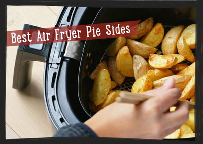 How to Cook Air Fryer Pie & Sides